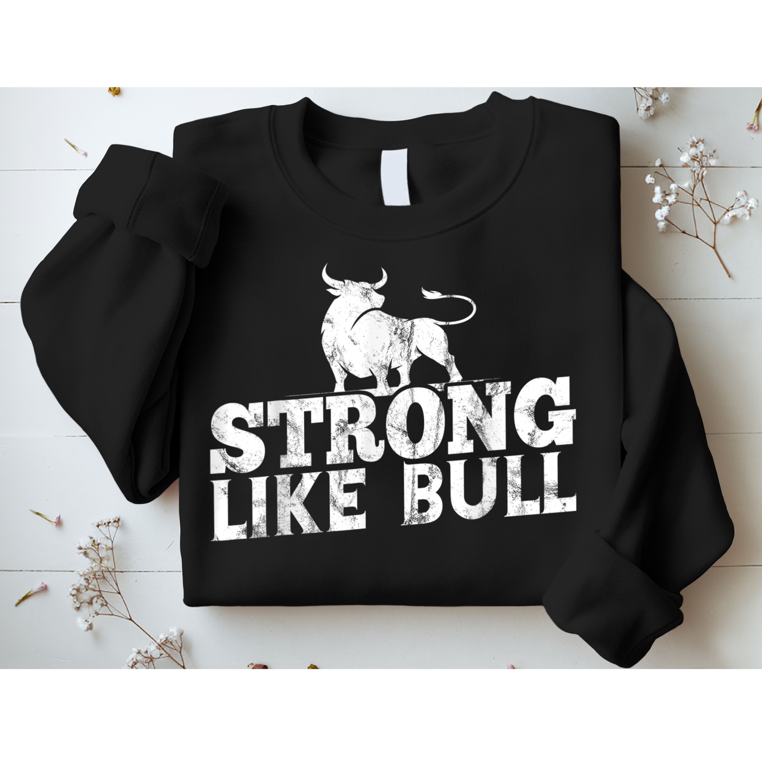 Strong Like A Bull Powerlifting Bodybuilding Sweatshirt