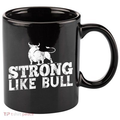 Strong Like A Bull Powerlifting Bodybuilding 11oz C Handle Ceramic Mug