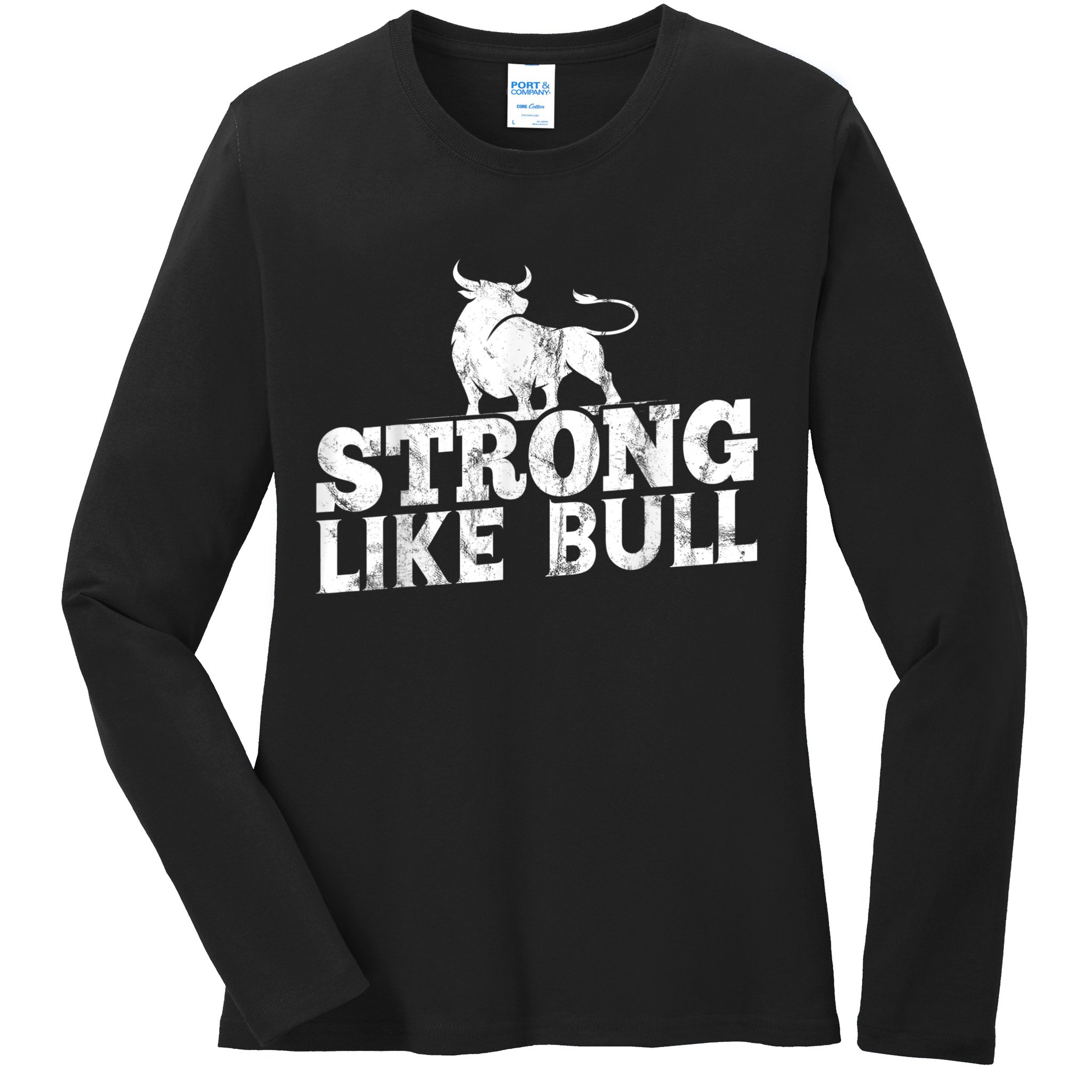 Strong Like A Bull Powerlifting Bodybuilding Ladies Long Sleeve Shirt