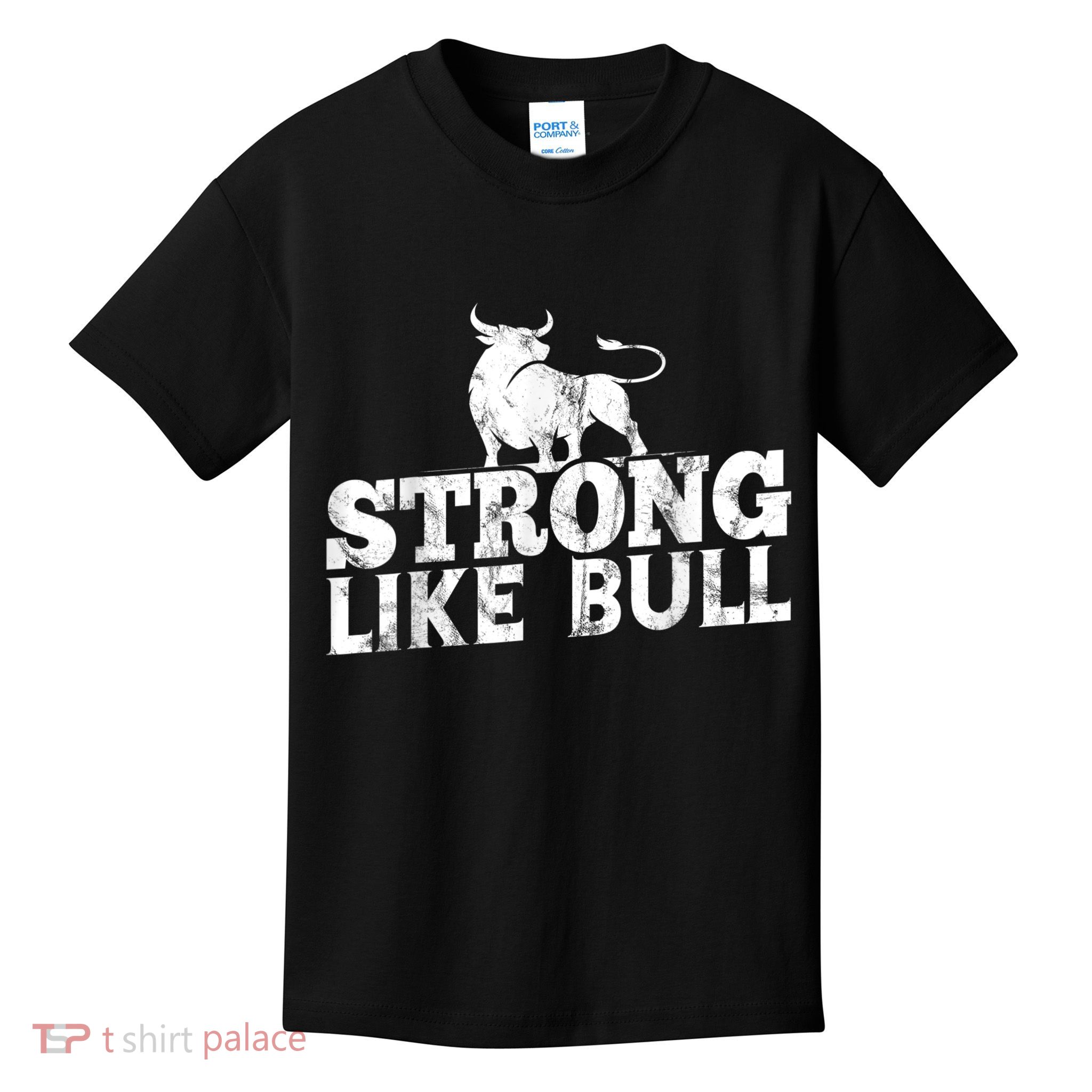 Strong Like A Bull Powerlifting Bodybuilding Kids T-Shirt