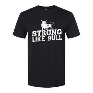 Strong Like A Bull Powerlifting Bodybuilding Softstyle CVC T-Shirt