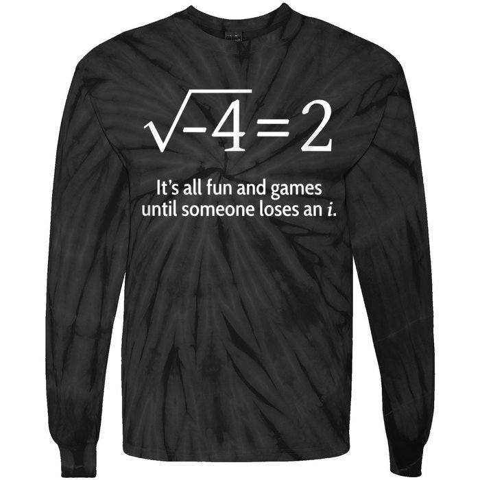 Someone Loses An I: Funny Math Short Sleeve Tie-Dye Long Sleeve Shirt