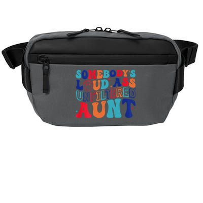 Somebodys Loud Ass Unfiltered Aunt Retro Groovy Funny Crossbody Pack