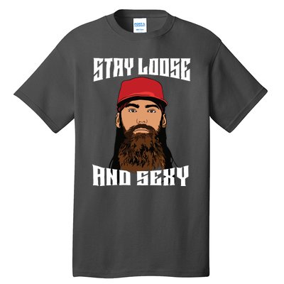 Stay Loose And Sexy Tall T-Shirt