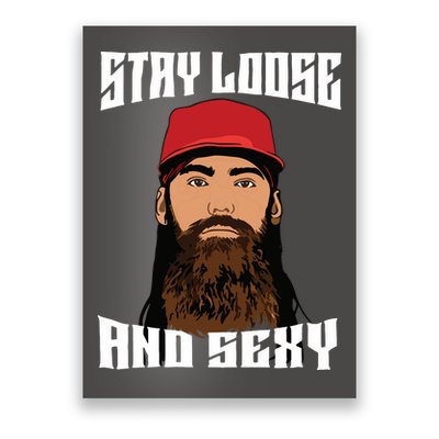 Stay Loose And Sexy Poster