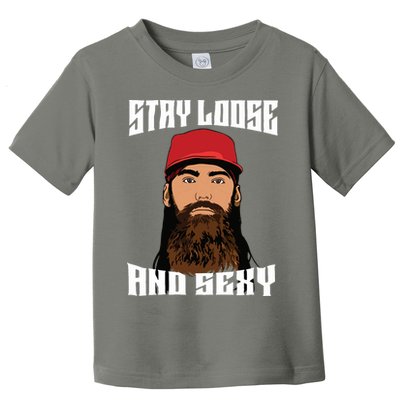 Stay Loose And Sexy Toddler T-Shirt