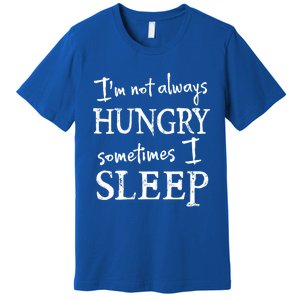 Sleep Lovers And Food Lovers Funny Gift Idea For Him Or Her Cool Gift Premium T-Shirt