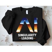 Singularity Loading AI Artificial Intelligence Sweatshirt
