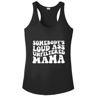 Somebody's Loud Ass Unfiltered Mama Ladies PosiCharge Competitor Racerback Tank