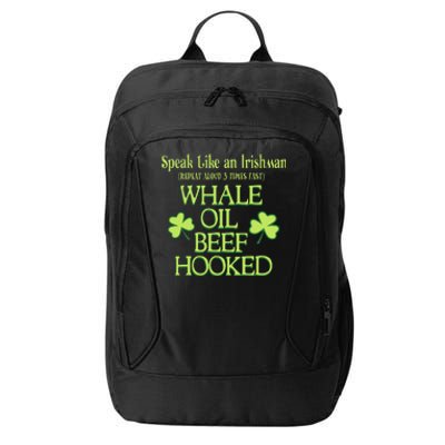 Speak Like An Irishman Whale Oil Beef Hooked City Backpack