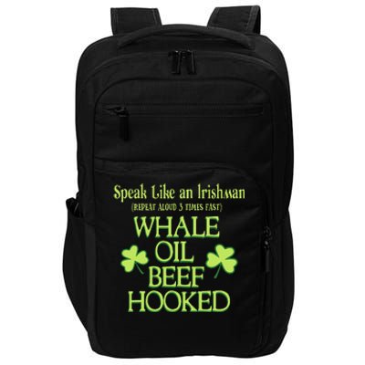 Speak Like An Irishman Whale Oil Beef Hooked Impact Tech Backpack