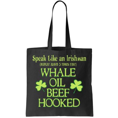 Speak Like An Irishman Whale Oil Beef Hooked Tote Bag