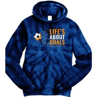 Soccer Lifes About Goals And Assists Tie Dye Hoodie