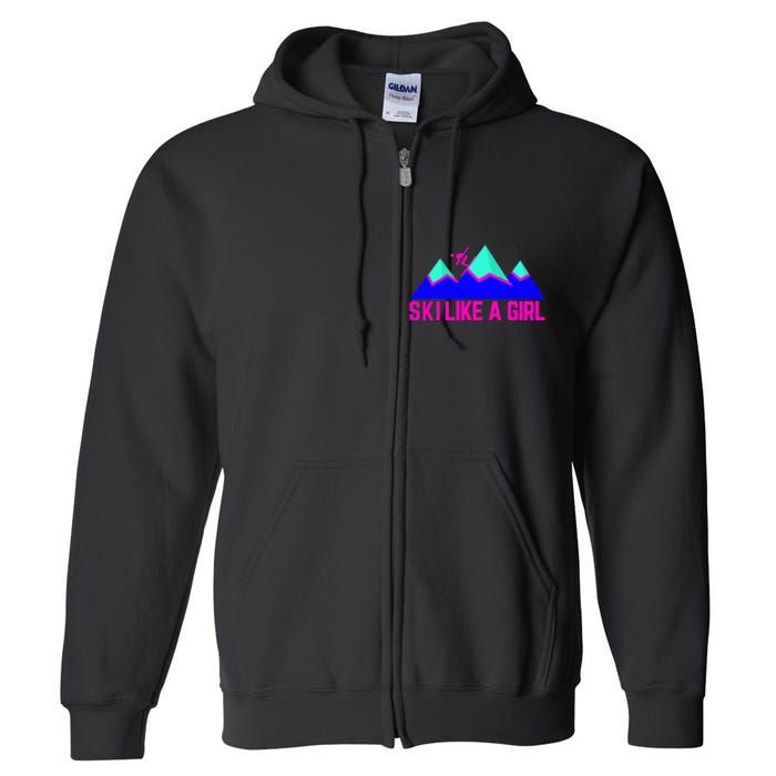 Ski Like A Girl Full Zip Hoodie