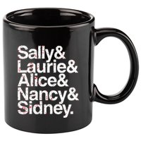 Sally & Laurie & Alice & Nancy Sidney 11oz C Handle Ceramic Mug