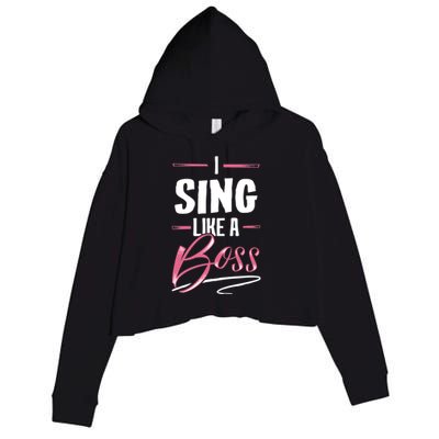 Sing Like A Boss Gift Lady Boss Power Gift Meaningful Gift Crop Fleece Hoodie