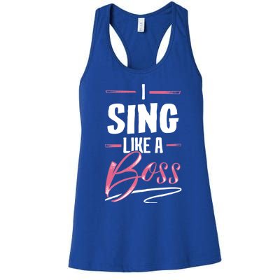 Sing Like A Boss Gift Lady Boss Power Gift Meaningful Gift Women's Racerback Tank