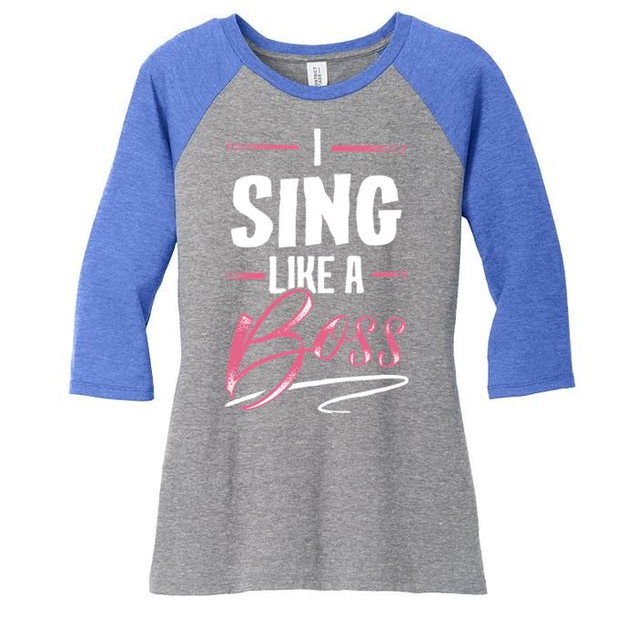 Sing Like A Boss Gift Lady Boss Power Gift Meaningful Gift Women's Tri-Blend 3/4-Sleeve Raglan Shirt