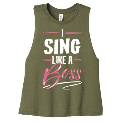 Sing Like A Boss Gift Lady Boss Power Gift Meaningful Gift Women's Racerback Cropped Tank