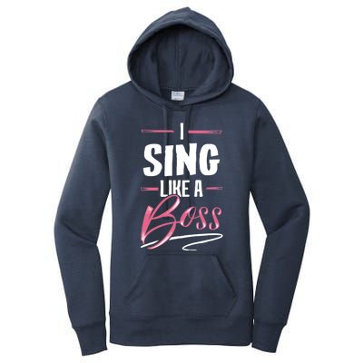 Sing Like A Boss Gift Lady Boss Power Gift Meaningful Gift Women's Pullover Hoodie