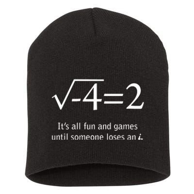 Someone Loses An I Funny Math Short Acrylic Beanie