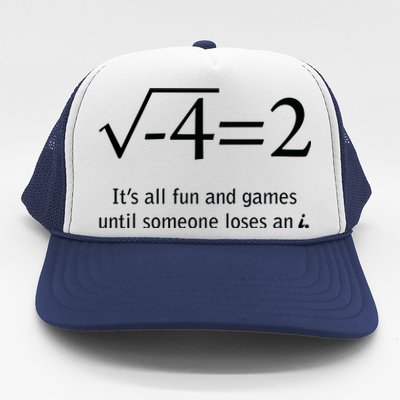 Someone Loses An I Funny Math Trucker Hat