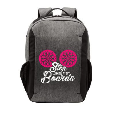Stop Looking At My Boards Dart Player Vector Backpack