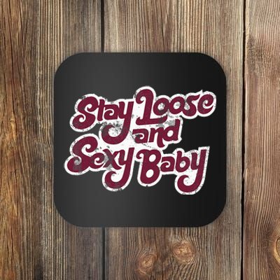 Stay Loose And Sexy Baby Philadelphia Baseball Coaster