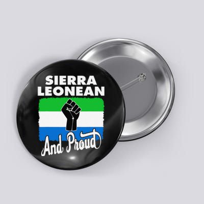 Sierra Leonean And Proud Love Sierra Leonea Flag Fist Button