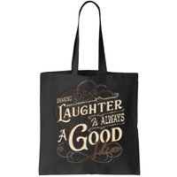 Sharing Laughter Always Good Idea Friendship Motivational Tote Bag