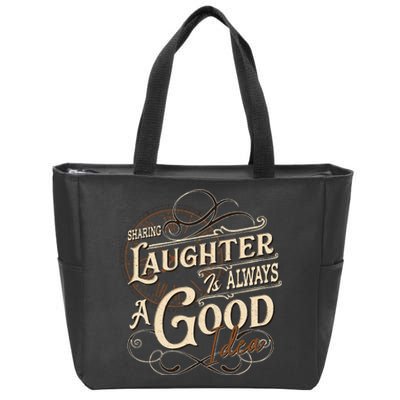 Sharing Laughter Always Good Idea Friendship Motivational Zip Tote Bag