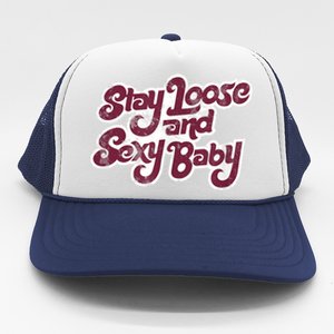 Stay Loose And Sexy Baby Philadelphia Baseball Trucker Hat