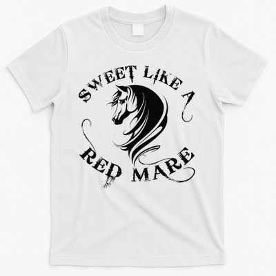 Sweet Like a Red Mare Funny Horse Lover T-Shirt