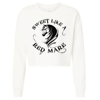 Sweet Like a Red Mare Funny Horse Lover Cropped Pullover Crew