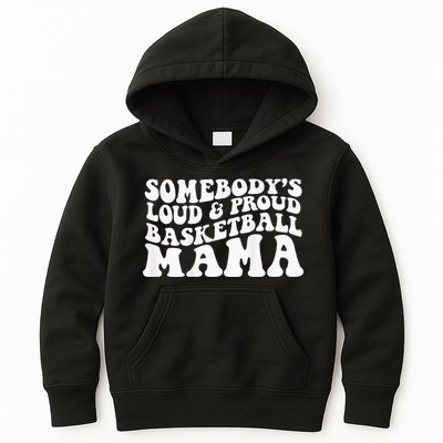 Somebody's loud and proud basketball mama Kids Hoodie