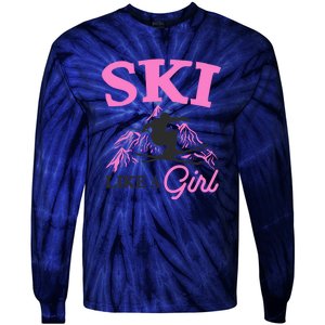 Ski Like A Girl Gift For Skiers Skiing Lover Tie-Dye Long Sleeve Shirt