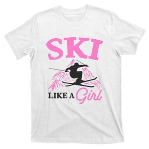 Ski Like A Girl Gift For Skiers Skiing Lover T-Shirt