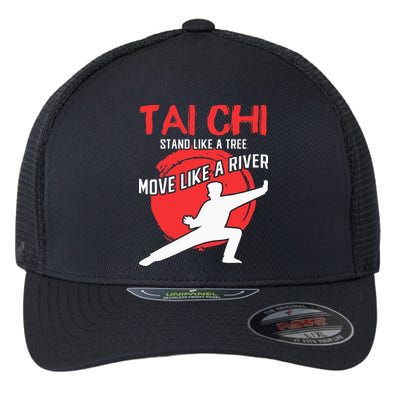 Stand Like a Tree Move Like a River Tai Chi Flexfit Unipanel Trucker Cap