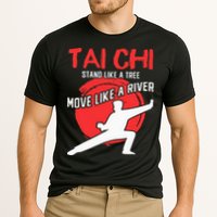 Stand Like a Tree Move Like a River Tai Chi Performance Shirt