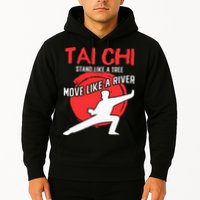 Stand Like a Tree Move Like a River Tai Chi Hoodie