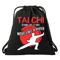 Stand Like a Tree Move Like a River Tai Chi Drawstring Bag