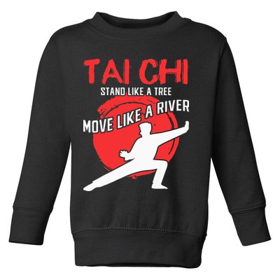 Stand Like a Tree Move Like a River Tai Chi Toddler Sweatshirt