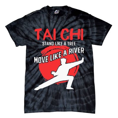 Stand Like a Tree Move Like a River Tai Chi Tie-Dye T-Shirt