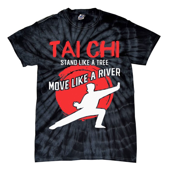 Stand Like a Tree Move Like a River Tai Chi Tie-Dye T-Shirt