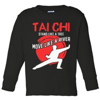 Stand Like a Tree Move Like a River Tai Chi Toddler Long Sleeve Shirt