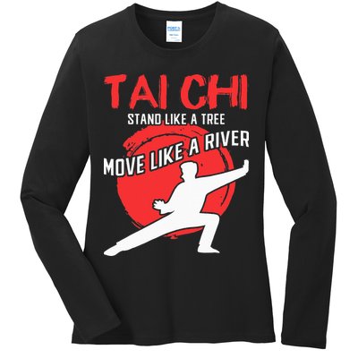 Stand Like a Tree Move Like a River Tai Chi Ladies Long Sleeve Shirt