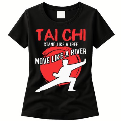 Stand Like a Tree Move Like a River Tai Chi Womens T-Shirt