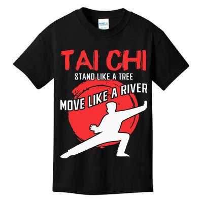 Stand Like a Tree Move Like a River Tai Chi Kids T-Shirt