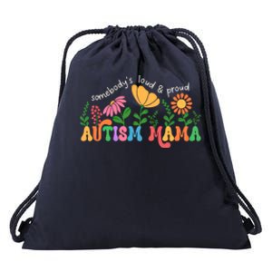 SomebodyS Loud And Proud Autism Mama Autism Awareness Mother Gift Drawstring Bag