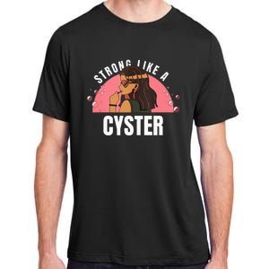 Strong Like A Cyster Pcos Awareness Adult ChromaSoft Performance T-Shirt